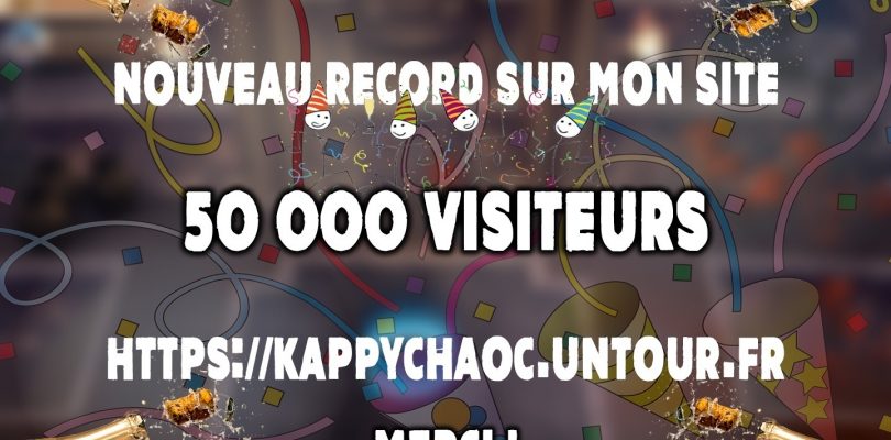 Kappychaoc le site c’est désormais 50 000 visiteurs !