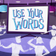 Use Your Words : un jeu fun à partager entre ami-e-s et désormais en version FR !