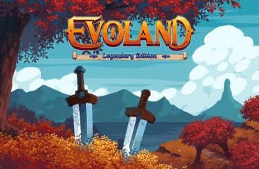 Evoland : Apparition d’une Legendary Edition