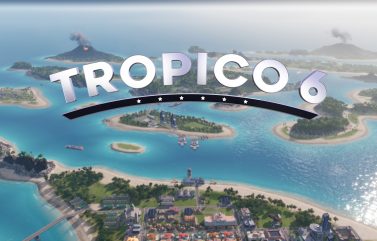 Tropico 6 : le célèbre jeu enfin de retour sur nos écrans !