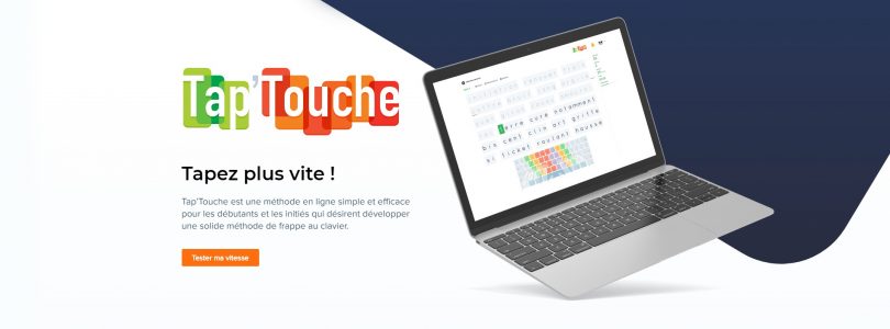 Tap’Touche : un outil pour taper plus vite !