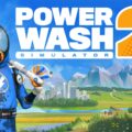 PowerWash Simulator 2 : nettoyage maximum